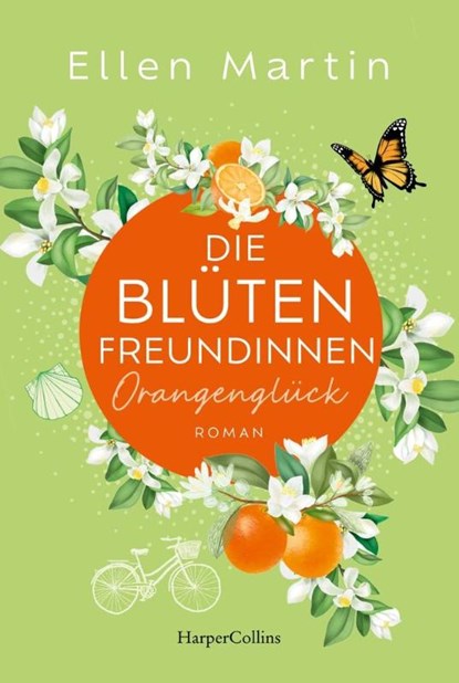 Die Blütenfreundinnen - Orangenglück, Ellen Martin - Paperback - 9783365010754