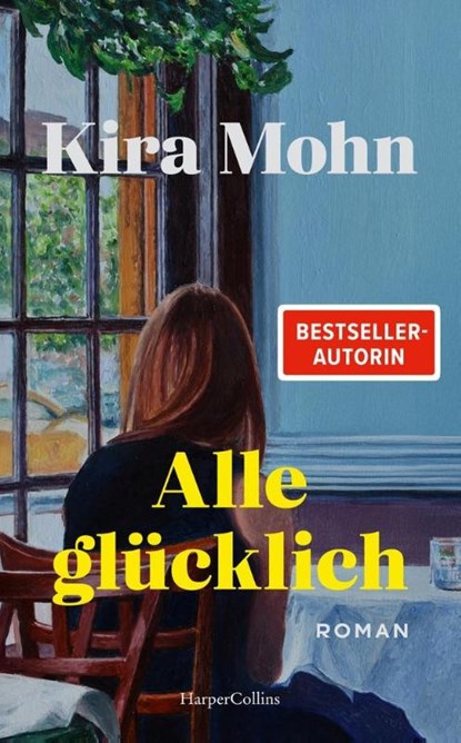 Alle glücklich, Kira Mohn - Gebonden - 9783365010839