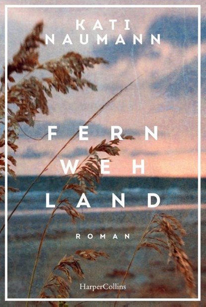 Fernwehland, Kati Naumann - Paperback - 9783365011553