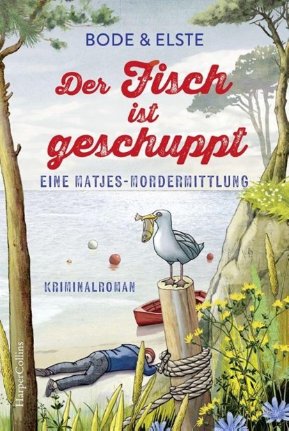 Der Fisch ist geschuppt - Eine Matjes-Mordermittlung, Bode Elste - Paperback - 9783365012826