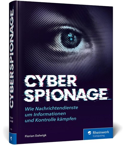 Cyberspionage, Florian Dalwigk - Gebonden - 9783367111794