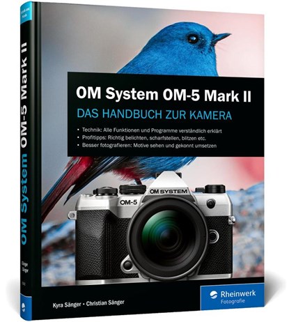OM System OM-5 Mark II, Kyra Sänger ; Christian Sänger - Gebonden - 9783367112623