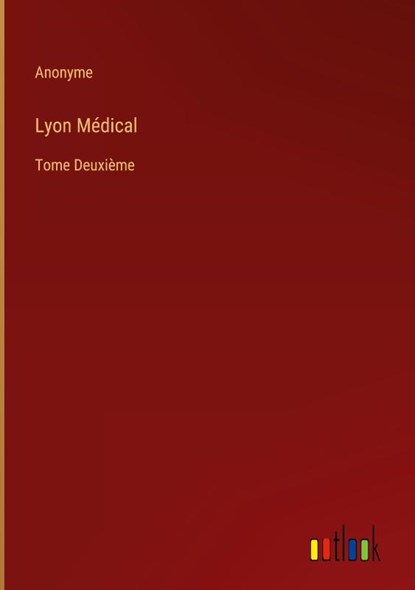 Lyon Medical, Anonyme - Gebonden - 9783368205379