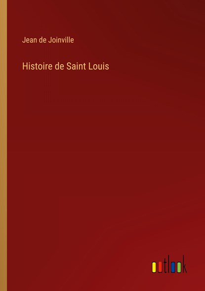 Histoire de Saint Louis, Jean De Joinville - Paperback - 9783368224462