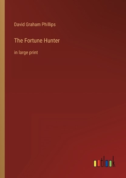 The Fortune Hunter, PHILLIPS,  David Graham - Paperback - 9783368287009