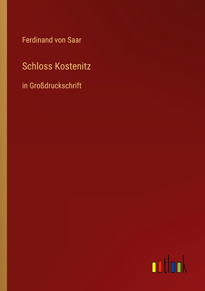 Schloss Kostenitz, Ferdinand Von Saar - Paperback - 9783368292027