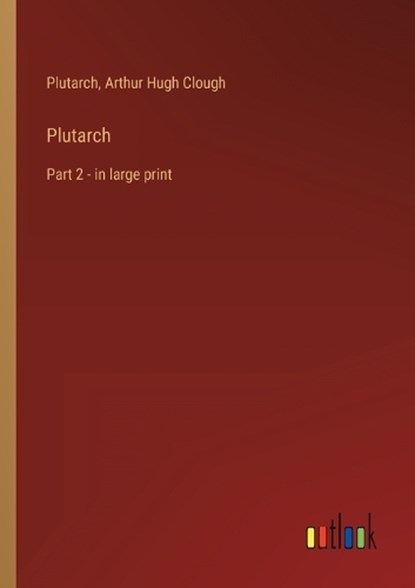 Plutarch, PLUTARCH ; CLOUGH,  Arthur Hugh - Paperback - 9783368303129