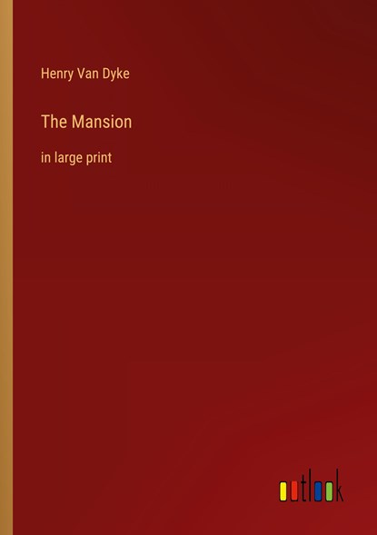 The Mansion, Henry Van Dyke - Paperback - 9783368303280