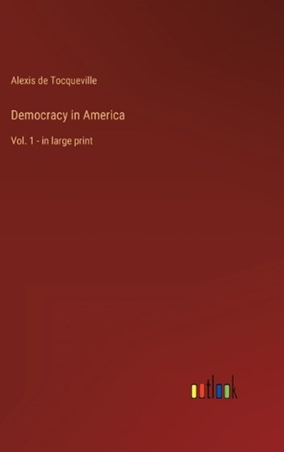 Democracy in America, TOCQUEVILLE,  Alexis De - Gebonden - 9783368304591