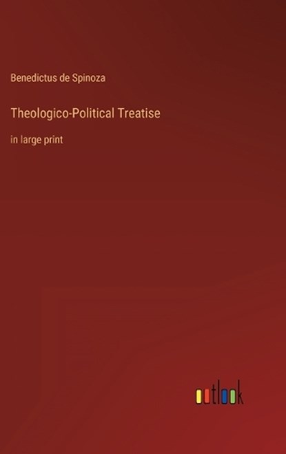 Theologico-Political Treatise, BENEDICTUS DE SPINOZA,  Spinoza - Gebonden - 9783368307059