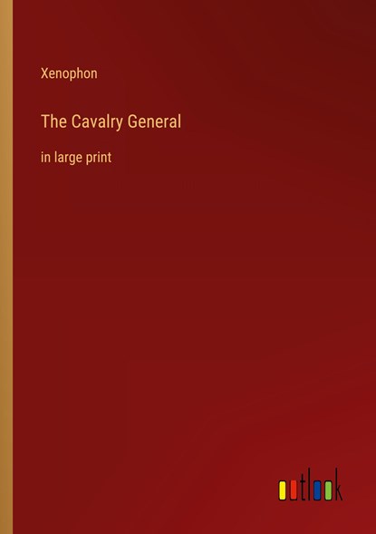 The Cavalry General, Xenophon - Paperback - 9783368309305