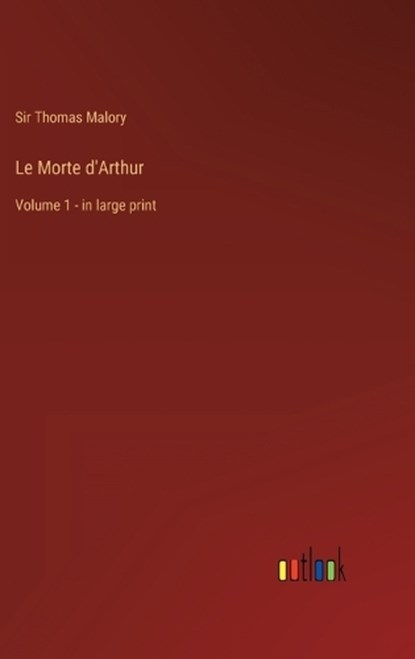 Le Morte d'Arthur, MALORY,  Thomas - Gebonden - 9783368310516