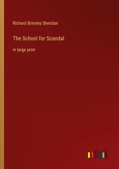 The School for Scandal, Richard Brinsley Sheridan - Paperback - 9783368315184