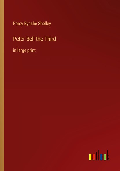 Peter Bell the Third, Percy Bysshe Shelley - Paperback - 9783368334604