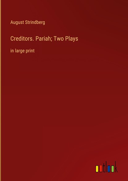 Creditors. Pariah; Two Plays, August Strindberg - Gebonden - 9783368338039