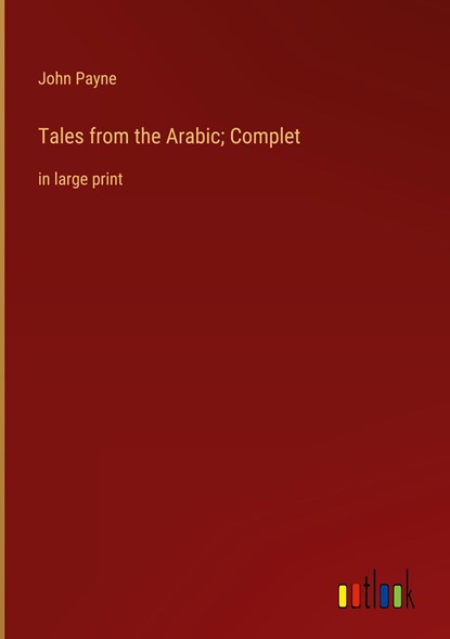 Tales from the Arabic; Complet, John Payne - Gebonden - 9783368340971