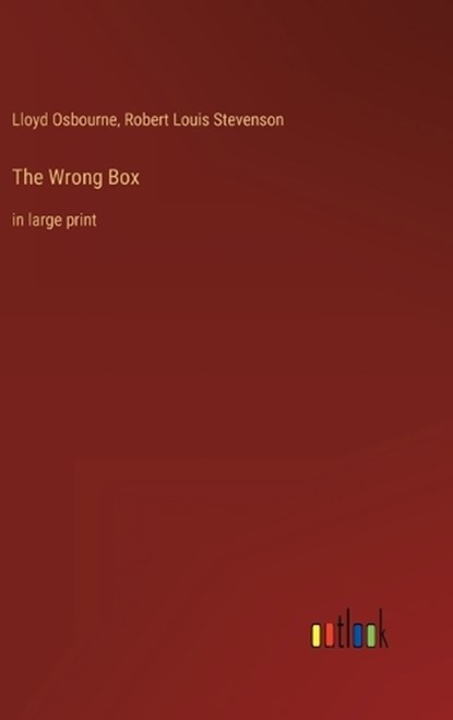 The Wrong Box, Lloyd Osbourne ; Robert Louis Stevenson - Gebonden - 9783368402839