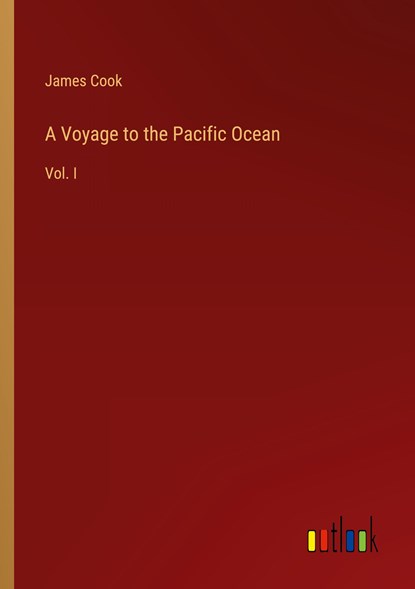 A Voyage to the Pacific Ocean, James Cook - Paperback - 9783368498627
