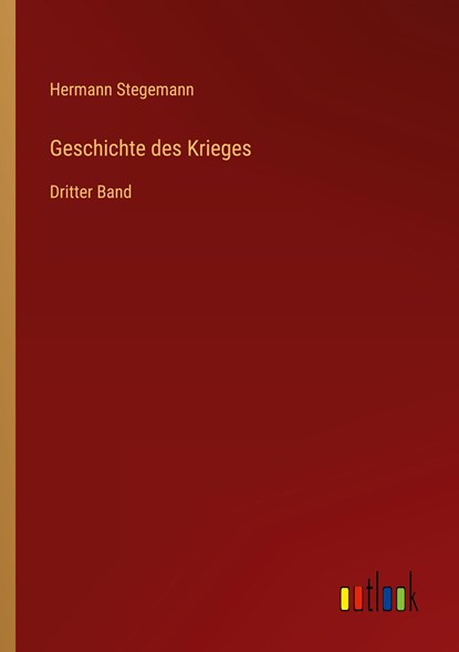Geschichte des Krieges, Hermann Stegemann - Paperback - 9783368618087