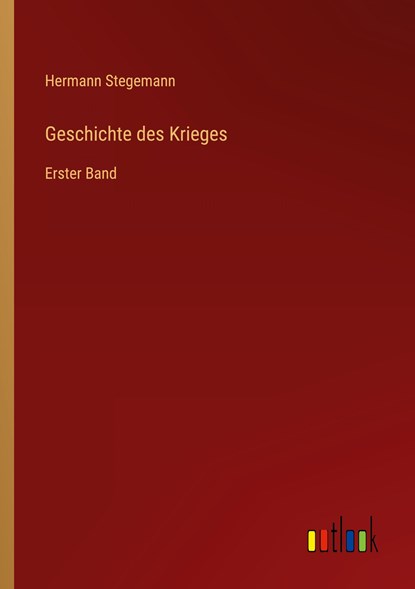 Geschichte des Krieges, Hermann Stegemann - Paperback - 9783368618124