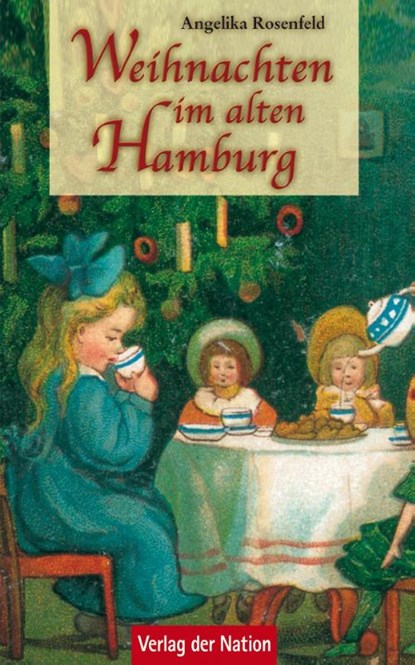 Weihnachten im alten Hamburg, Angelika Rosenfeld - Gebonden - 9783373005384