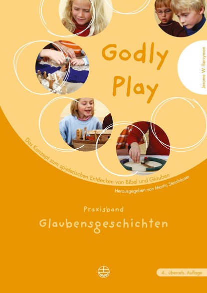 Godly play. Das Konzept zum spielerischen Entdecken von Bibel und Glauben, Jerome W Berrymann - Paperback - 9783374024148