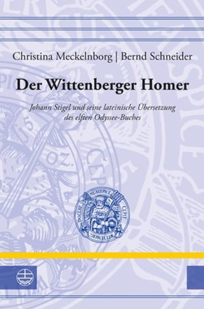 Der Wittenberger Homer, Bernd Schneider ; Christina Meckelnborg - Ebook - 9783374045044