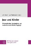 Jazz und Kirche | Koll, Julia ; Steinmetz, Uwe | 