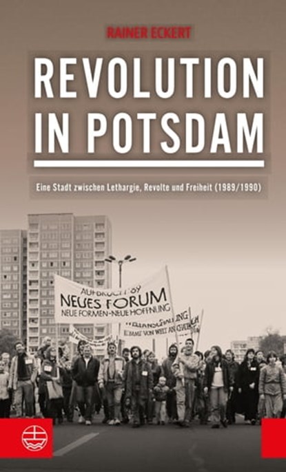 Revolution in Potsdam, Rainer Eckert - Ebook - 9783374050246