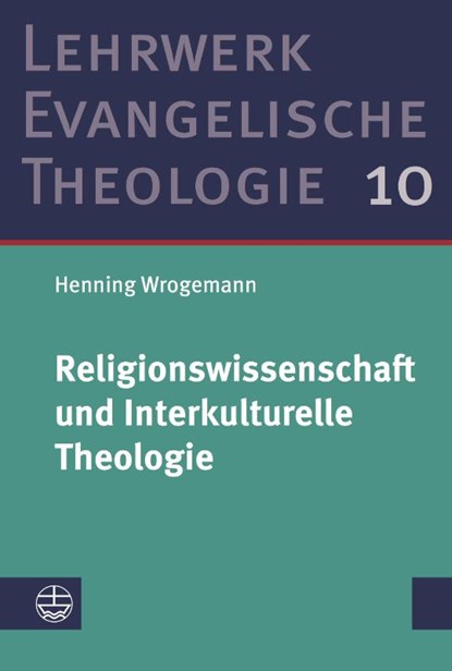 Religionswissenschaft und Interkulturelle Theologie, Henning Wrogemann - Gebonden - 9783374054923