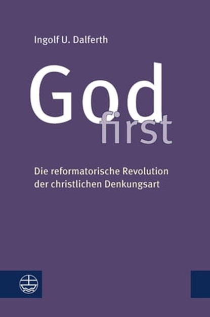 God first, Ingolf U. Dalferth - Ebook - 9783374056545