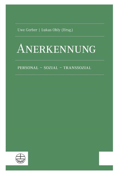 Anerkennung, Uwe Gerber ; Lukas Ohly - Paperback - 9783374068999