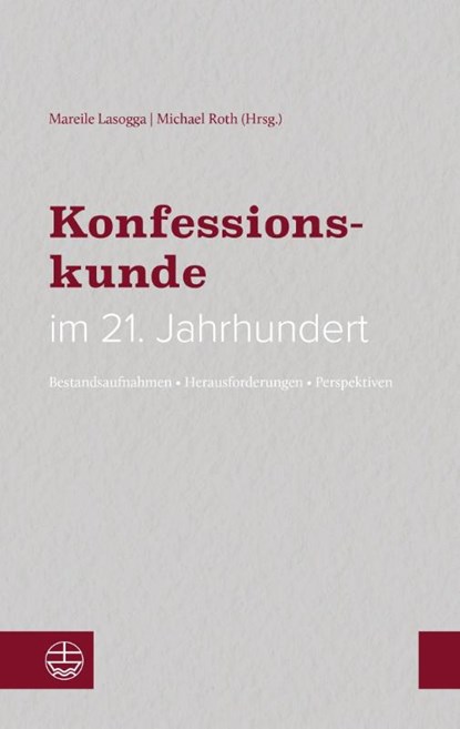Konfessionskunde im 21. Jahrhundert, Mareile Lasogga ; Michael Roth - Paperback - 9783374069637