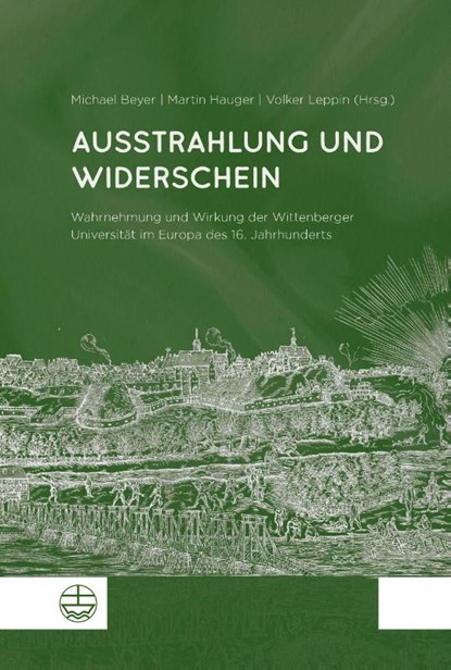Ausstrahlung und Widerschein, Michael Beyer ; Martin Hauger ; Volker Leppin - Paperback - 9783374072552