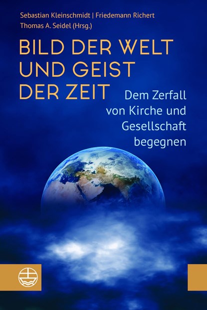 Bild der Welt und Geist der Zeit, Sebastian Kleinschmidt ;  Friedemann Richert ;  Thomas A. Seidel - Paperback - 9783374075218