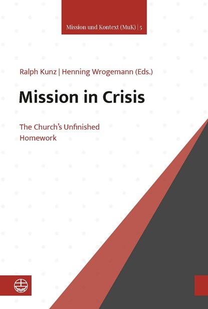 Mission in Crisis, Ralph Kunz ;  Henning Wrogemann - Paperback - 9783374075775