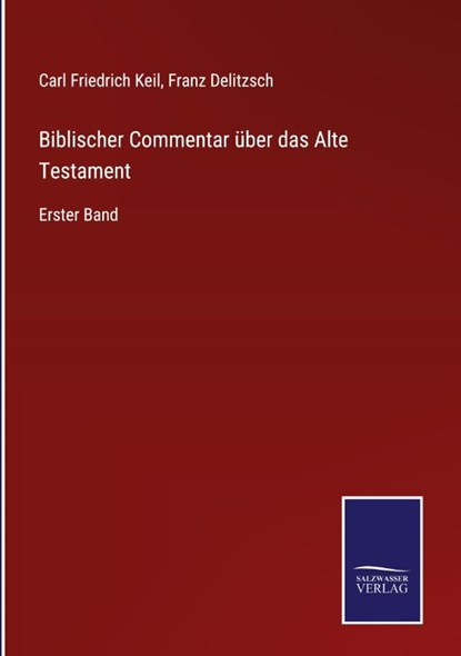 Biblischer Commentar uber das Alte Testament, Franz Delitzsch ; Carl Friedrich Keil - Gebonden - 9783375069452