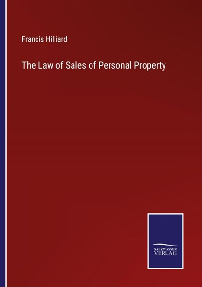The Law of Sales of Personal Property, Francis Hilliard - Paperback - 9783375101084