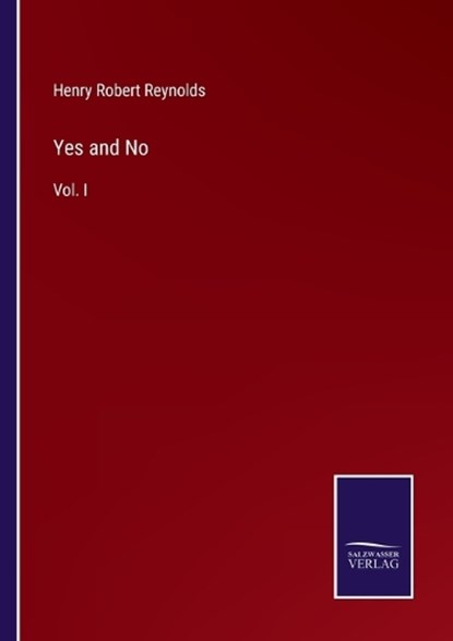 Yes and No, Henry Robert Reynolds - Paperback - 9783375109486