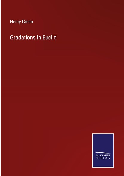 Gradations in Euclid, Henry Green - Gebonden - 9783375151690