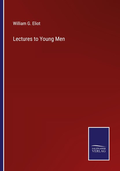 Lectures to Young Men, William G. Eliot - Paperback - 9783375152543