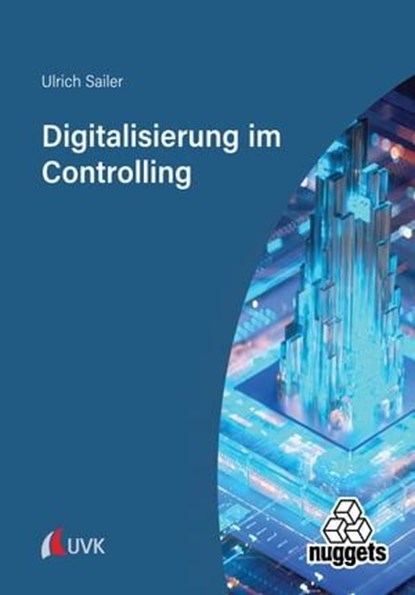 Digitalisierung im Controlling, Ulrich Sailer - Ebook - 9783381103034