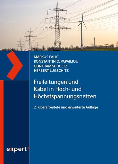 Freileitungen und Kabel in Hoch- und Höchstspannungsnetzen, Markus Palic ; Konstantin O. Papailiou ; Guntram Schultz ; Herbert Lugschitz - Gebonden - 9783381113316