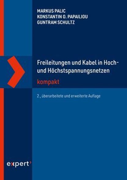 Freileitungen und Kabel in Hoch- und Höchstspannungsnetzen kompakt, Markus Palic ; Konstantin O. Papailiou ; Guntram Schultz - Ebook - 9783381141937