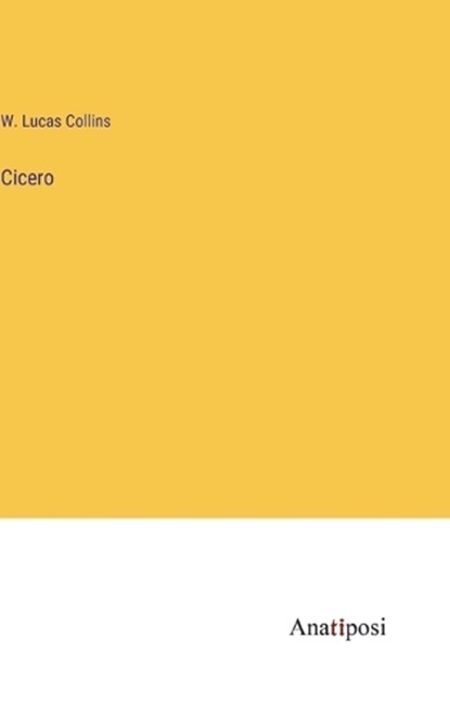 Cicero, W Lucas Collins - Gebonden - 9783382118075