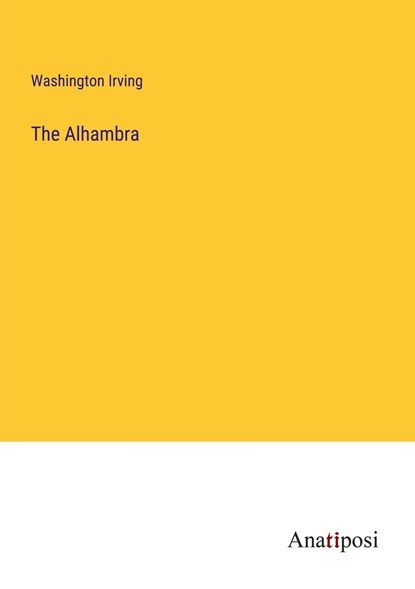 The Alhambra, Washington Irving - Paperback - 9783382119461