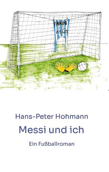 Messi und ich, Hans-Peter Hohmann - Paperback - 9783384001948