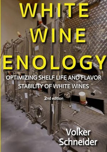 WHITE WINE ENOLOGY, Volker Schneider - Ebook - 9783384016164