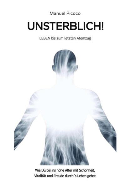 UNSTERBLICH!, Manuel Picoco - Paperback - 9783384029713