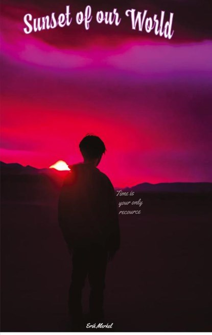 Sunset of our world, Erik Merkel - Paperback - 9783384033840